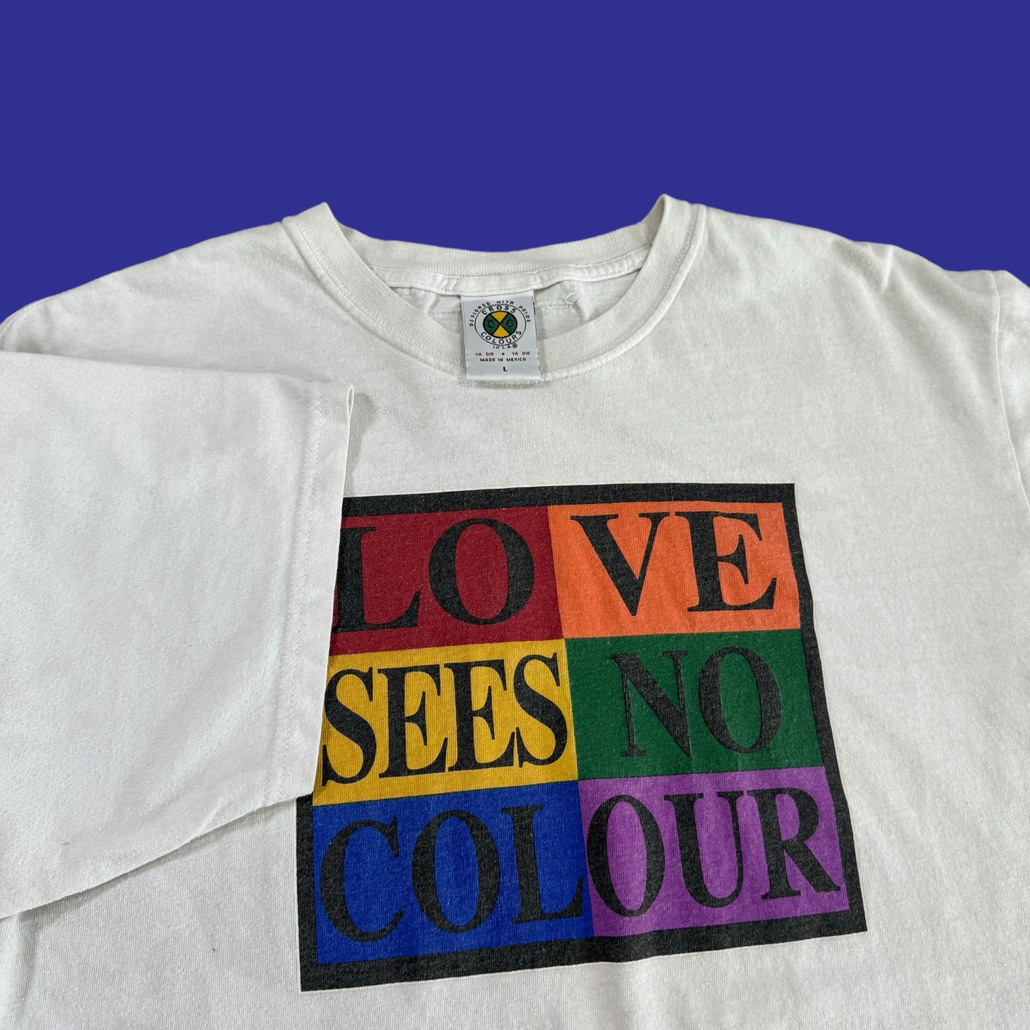 Vintage Love Sees No Colour Shirt